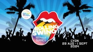 Aout Septembre Rolling Swing Rock Your Summer Wsdc Lyon 2025