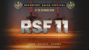 Mars_2026_ROCHEFORT SALSA FESTIVAL 11ÈME ÉDITION - RSF11 - Salsa Bachata Kizomb SBK_