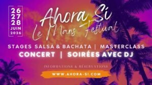 Juin_2026_Ahora Si le Mans Festival Salsa cubain